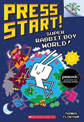 Cover of Super Rabbit Boy World!: A Branches Book (Press Start! #12)