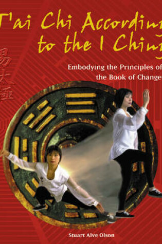 Cover of T'Ai Chi According to the I Ching