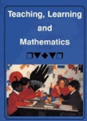 Book cover for Teaching, Learning and Mathematics