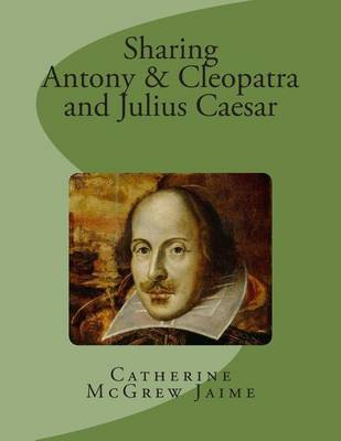 Book cover for Sharing Antony & Cleopatra and Julius Caesar