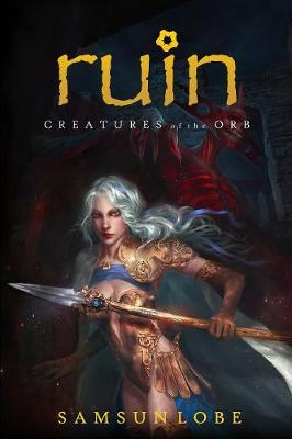 Book cover for Ruin: Creatures of the Orb