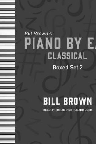 Cover of Piano by Ear: Classical Box Set 2