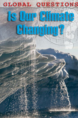 Cover of Is our Climate Changing?