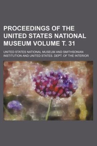 Cover of Proceedings of the United States National Museum Volume . 31