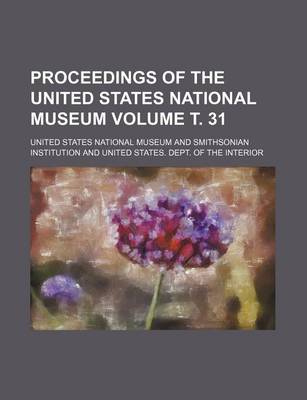 Book cover for Proceedings of the United States National Museum Volume . 31