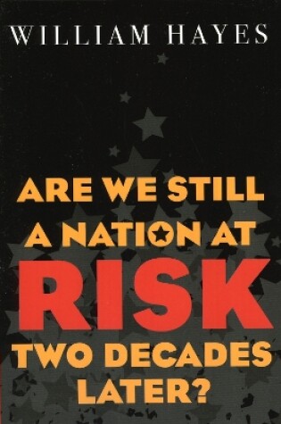 Cover of Are We Still a Nation at Risk Two Decades Later?