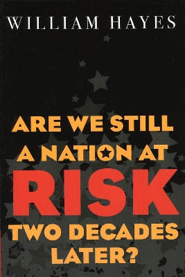 Book cover for Are We Still a Nation at Risk Two Decades Later?