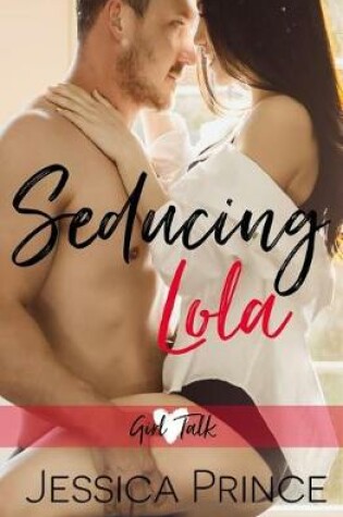 Cover of Seducing Lola