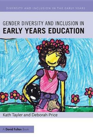 Cover of Gender Diversity and Inclusion in Early Years Education