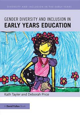 Cover of Gender Diversity and Inclusion in Early Years Education