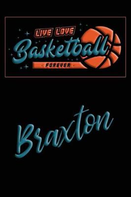 Book cover for Live Love Basketball Forever Braxton
