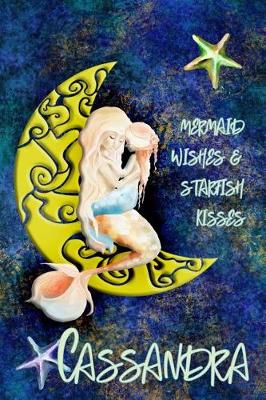 Book cover for Mermaid Wishes and Starfish Kisses Cassandra