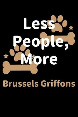 Book cover for Less People, More Brussels Griffons