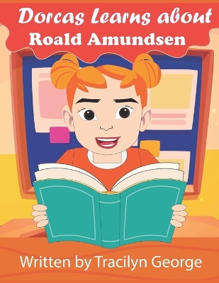 Book cover for Dorcas Learns About Roald Amundsen