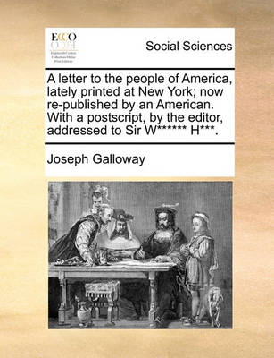 Book cover for A letter to the people of America, lately printed at New York; now re-published by an American. With a postscript, by the editor, addressed to Sir W****** H***.