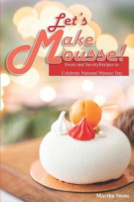 Book cover for Let's Make Mousse!