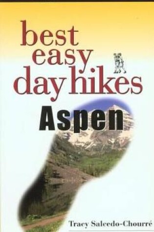 Cover of Best Easy Day Hikes Aspen