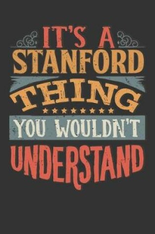 Cover of Its A Stanford Thing You Wouldnt Understand