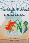 Book cover for The Magic Fishbowl