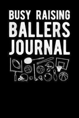 Book cover for Busy Raising Ballers Journal