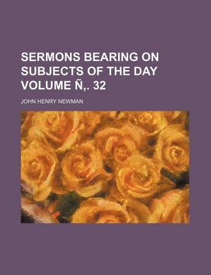 Book cover for Sermons Bearing on Subjects of the Day Volume N . 32