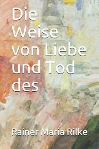 Cover of Die Weise Von Liebe Und Tod Des