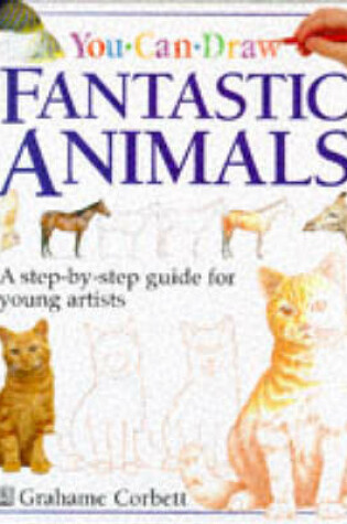 Cover of You Can Draw Fantastic Animals