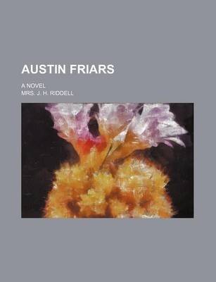 Book cover for Austin Friars; A Novel
