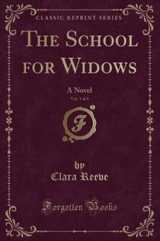 Cover of The School for Widows, Vol. 3 of 3