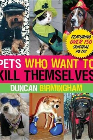 Cover of Pets Who Want to Kill Themselves