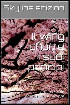 Book cover for Il Wing Chun E I Suoi Principi