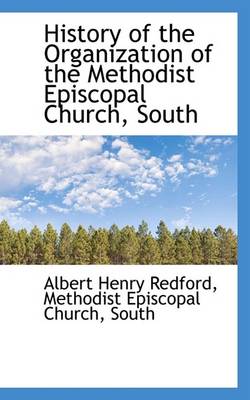 Book cover for History of the Organization of the Methodist Episcopal Church, South