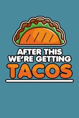 Book cover for After This We'Re Getting Tacos