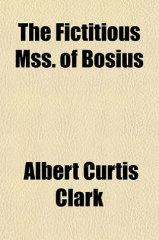 Cover of The Fictitious Mss. of Bosius