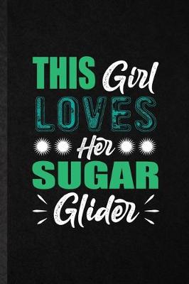 Book cover for This Girl Loves Her Sugar Glider