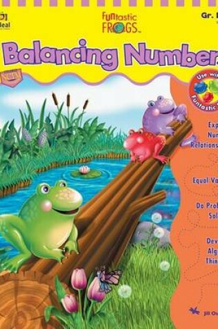 Cover of Funtastic Frogs(tm) Balancing Numbers, Grades K - 2