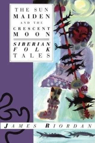 Cover of The Sun Maiden and the Crescent Moon