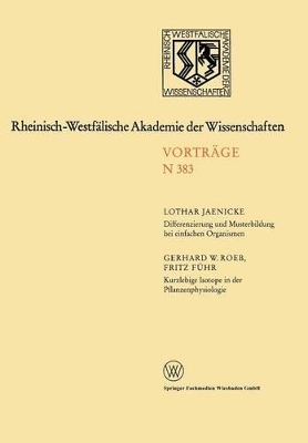 Cover of Differenzierung und Musterbildung bei einfachen Organismen. Kurzlebige Isotope in der Pflanzenphysiologie am Beispiel des 11C-Radiokohlenstoffs