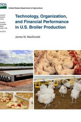 Cover of Technology, Organization, and Financial Performance in U.S. Broiler Production