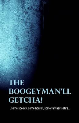 Cover of The Boogeyman'll Getcha!