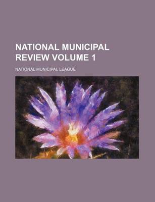 Book cover for National Municipal Review Volume 1