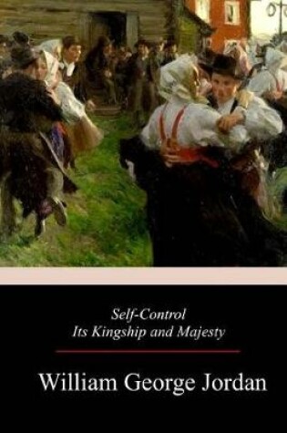 Cover of Self-Control Its Kingship and Majesty