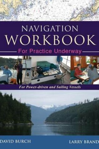 Cover of Navigation Workbook For Practice Underway