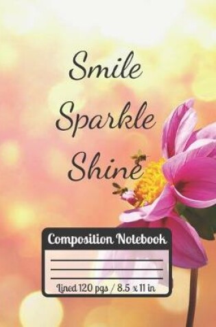 Cover of Smile Sparkle Shine Composition Notebook