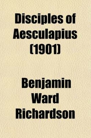 Cover of Disciples of Aesculapius (Volume 1)