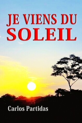 Cover of Je Viens Du Soleil