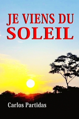 Book cover for Je Viens Du Soleil