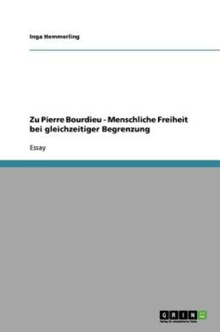 Cover of Zu Pierre Bourdieu - Menschliche Freiheit bei gleichzeitiger Begrenzung