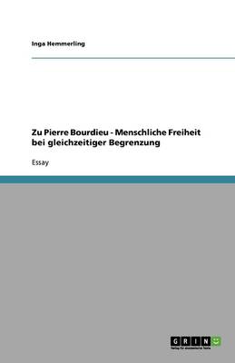 Book cover for Zu Pierre Bourdieu - Menschliche Freiheit bei gleichzeitiger Begrenzung