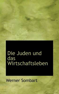 Book cover for Die Juden Und Das Wirtschaftsleben